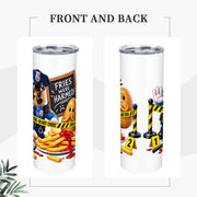 Front and back views of Fries Were Harmed 20 oz tumbler