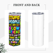 Glow Sticks - 20oz Straight Stainless Steel Tumbler with Straw（Made in USA)