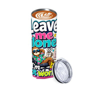 Leave Me Alone, I'm Busy Not Working - 20oz Straight Stainless Steel Tumbler with Straw