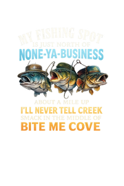 My Fishing Spot Is Just North of None-Ya-Business Hoodie