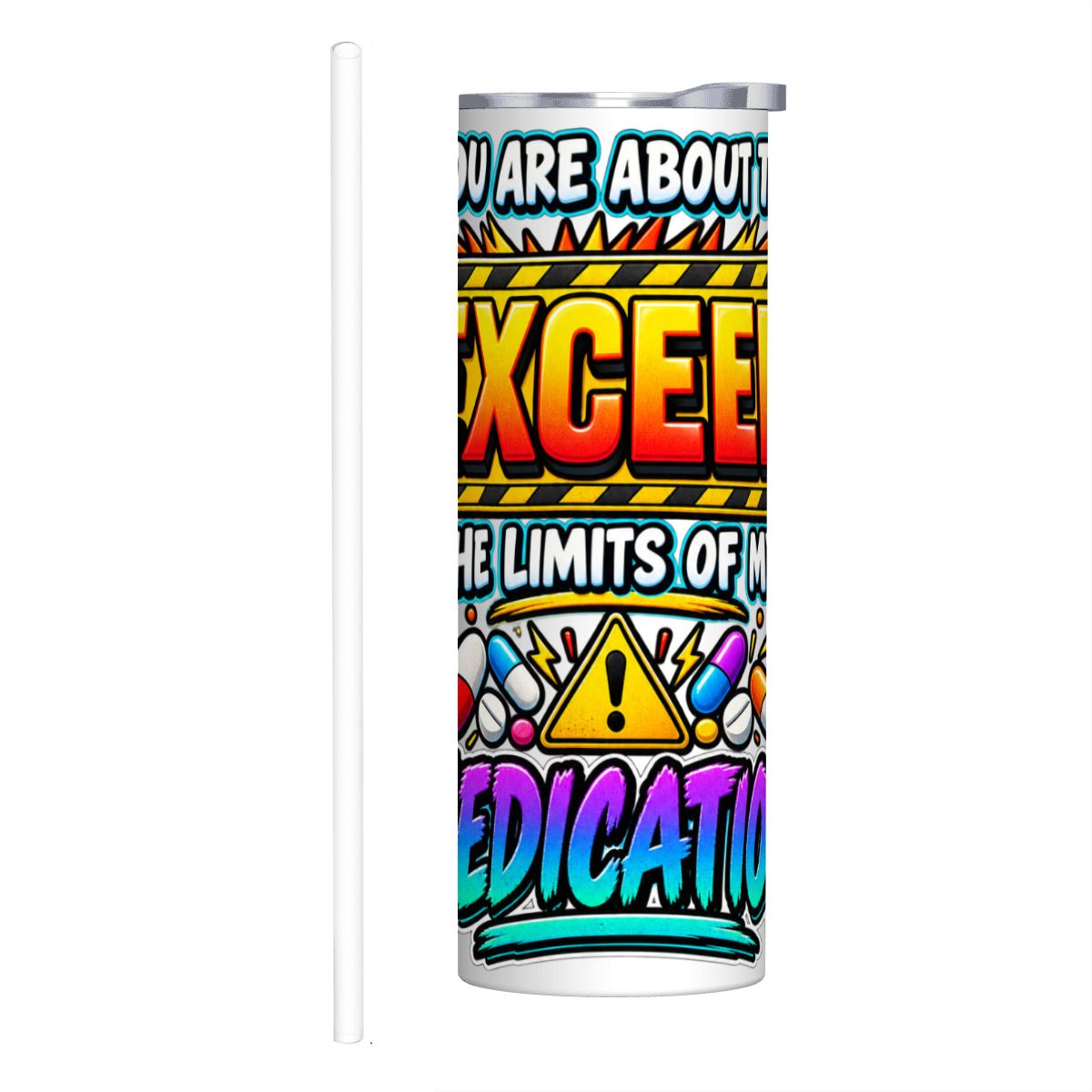 Excede The Limits - 20oz Straight Stainless Steel Tumbler with Straw（Made in USA)