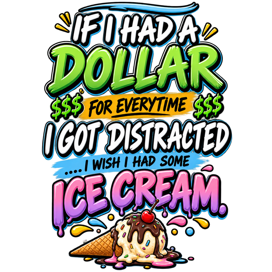 If I Had A Dollar Tshirt