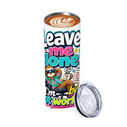 Leave Me Alone - 20oz Straight Stainless Steel Tumbler with Straw（Made in USA)
