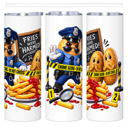 Multiple views of Fries Were Harmed 20 oz stainless steel tumbler