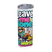 Leave Me Alone - 20oz Straight Stainless Steel Tumbler with Straw（Made in USA)