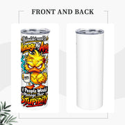 Manage My Anger - 20oz Straight Stainless Steel Tumbler with Straw（Made in USA)
