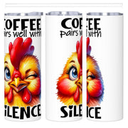 Coffee Pairs Well With Silence - 20oz Straight Stainless Steel Tumbler with Straw