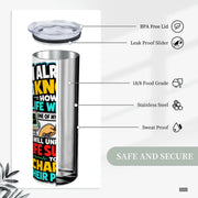 How My Life Will End - 20oz Straight Stainless Steel Tumbler with Straw（Made in USA)