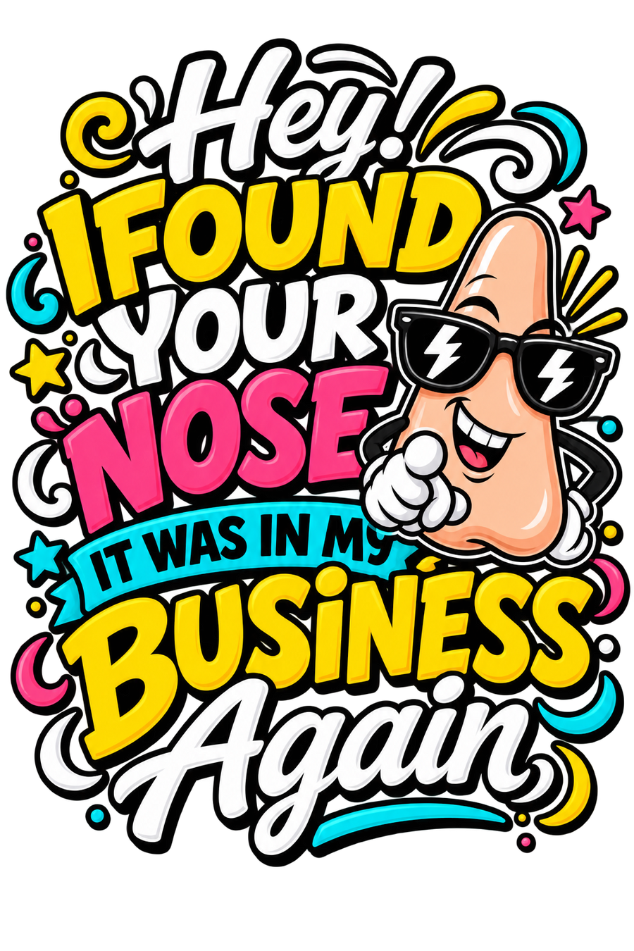 Hey! I Found Your Nose Hoodie